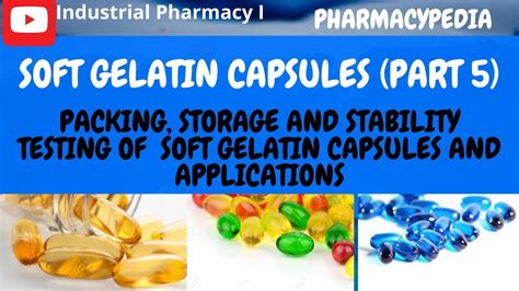 packing storage and stability testing of soft gelatin capsules|gelatin capsule manufacturing process pdf.